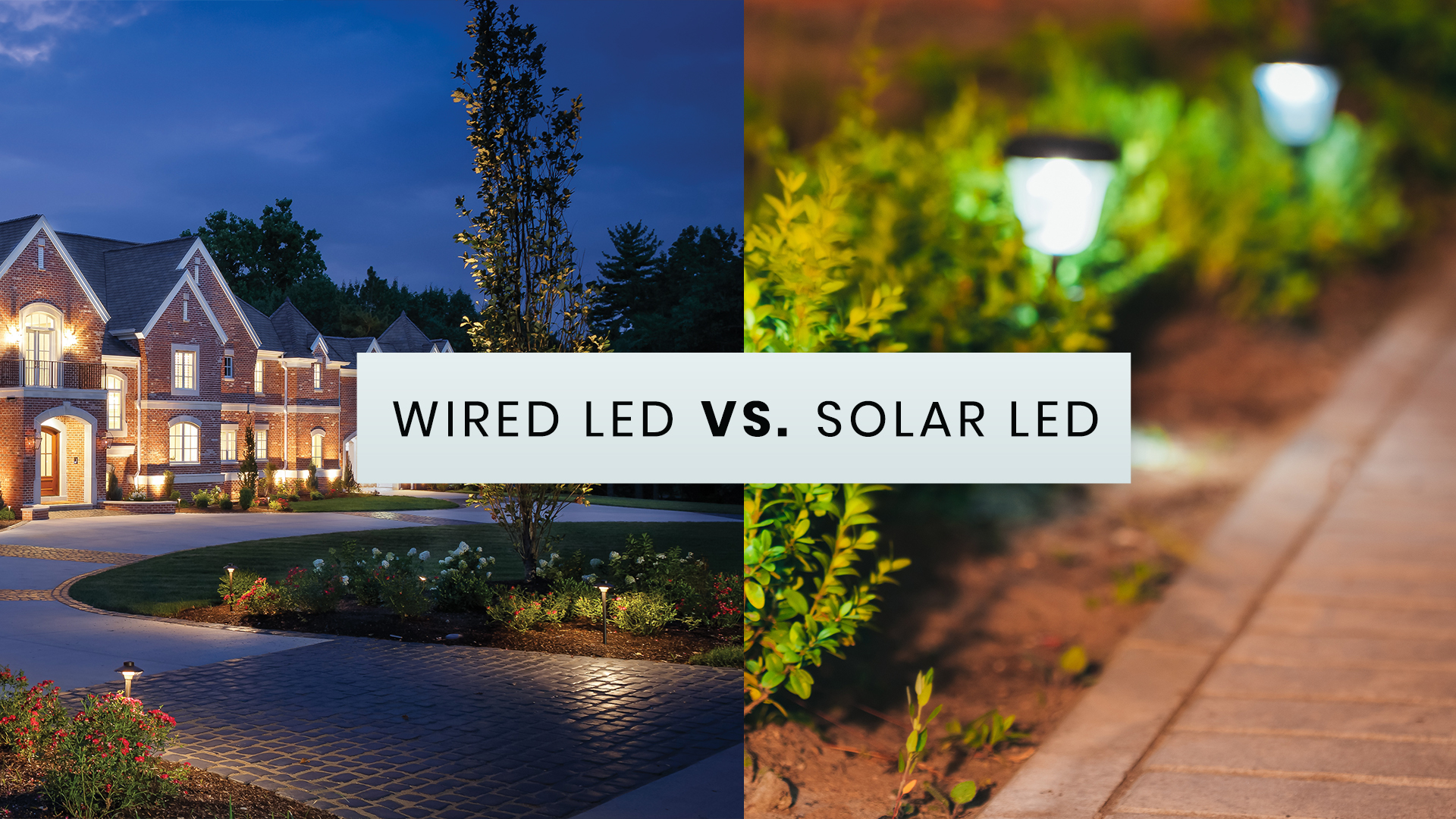 Why Wired LED vs. Solar LED Outdoor Lighting?